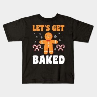 lets get baked Kids T-Shirt